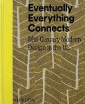 Eventually Everything Connects - Mid-Century Modern Design in the US