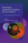 Third Party Assisted Conception Across Cultures - Social, Legal and Ethical Perspectives