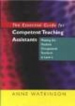 The Essential Guide for Competent Teaching Assistants - Meeting the National Occupational Standards at Level 2