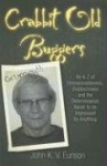 Crabbit Old Buggers: An A-Z of Unreasonableness, Stubbornness and the Determination Never to Be Impressed by Anything