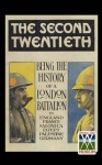 Second Twentieth - Being the History of the 2/20th Battalion London Regiment in England, France, Salonica, Egypt, Palestine, Ger