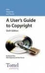 User's Guide to Copyright: Sixth Edition