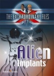 Extraordinary files: alien implants