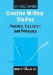 Creative Writing Studies - Practice, Research and Pedagogy