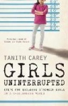 Girls Uninterrupted - Steps for Building Stronger Girls in a Challenging World