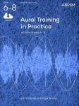 Aural Training in Practice, ABRSM Grades 6-8, with audio - New edition