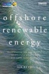 Offshore Renewable Energy - Accelerating the Deployment of Offshore Wind, Tidal, and Wave Technologies