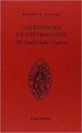 Caledonian Craftsmanship - The Scottish Latin Tradition