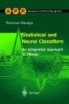 Statistical and Neural Classifiers - An Integrated Approach to Design