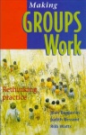 Making Groups Work - Rethinking practice