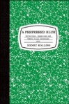 A Preferred Blur - Reflections, Inspections, and Travel in All Directions 2007
