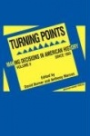 Turning Points - Making Decisions in American History