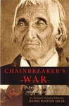Chainbreaker's War - A Seneca Chief Remembers the America