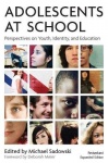 Adolescents at School - Perspectives on Youth, Identity and Education