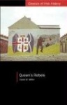 Queen's Rebels - Ulster Loyalism in Historical Perspective