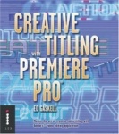 CREATIVE TITLING WITH PREMIERE PRO
