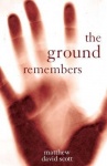 The Ground Remembers
