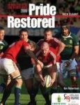 Pride Restored - The Inside Story of the Lions in South Africa 2009