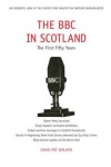 The BBC in Scotland - The First 50 Years