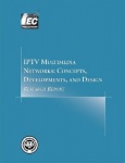 IPTV Multimedia Networks - Concepts, Developments, and Design