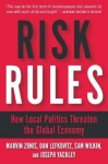 Risk Rules - How Local Politics Threaten the Global Economy
