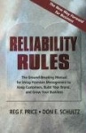 Reliability Rules: The Ground-Breaking Manual for Using Promises Management to Keep Customers, Build Your Brand, and Grow Your B