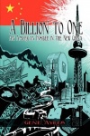 A Billion to One - An American Insider in the New China