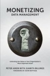 Monetizing Data Management - Finding the Value in Your Organization's Most Important Asset