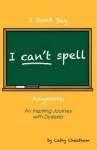I Can't Spell - An Inspiring Journey with Dyslexia