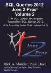 SQL Queries 2012 Joes 2 Pros (R) Volume 2 - The SQL Query Techniques Tutorial for SQL Server 2012 (SQL Exam Prep Series 70-461 V