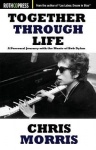 Together Through Life - A Personal Journey with the Music of Bob Dylan