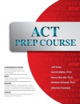 ACT Prep Course - The Most Comprehensive ACT Book Available