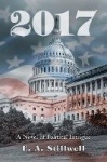 2017 - A Novel of Political Intrigue