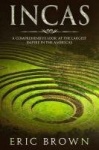 Incas - A Comprehensive Look at the Largest Empire in the Americas