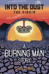 Into the Dust - The Virgin: A Burning Man Story