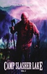 Camp Slasher Lake - Volume Two