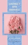 Lovingly and Orderly