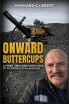 Onward Butter Cups - A Front Line Supervisors Guide To Successful Team Building