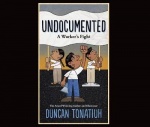 Undocumented: A Worker's Fight