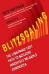 Blitzscaling - The Lightning-Fast Path to Building Massively Valuable Companies