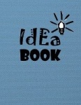 Idea Book - 8.5 x 11 inches, lined paper, 110 pages (blue notebook/journal/composition book).