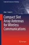 Compact Slot Array Antennas for Wireless Communications