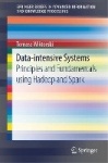 Data-intensive Systems - Principles and Fundamentals using Hadoop and Spark