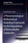 A Phenomenological Mathematical Modelling Framework for the Degradation of Bioresorbable Composites