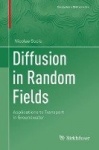 Diffusion in Random Fields : Applications to Transport in Groundwater