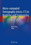 Micro-computed Tomography (micro-CT) in Medicine and Engineering