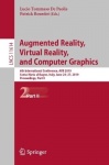 Augmented Reality, Virtual Reality, and Computer Graphics - 6th International Conference, AVR 2019, Santa Maria al Bagno, Italy,