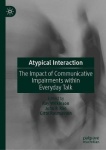 Atypical Interaction - The Impact of Communicative Impairments within Everyday Talk