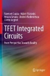 TFET Integrated Circuits : From Perspective Towards Reality