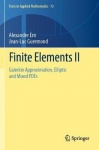 Finite Elements II : Galerkin Approximation, Elliptic and Mixed PDEs